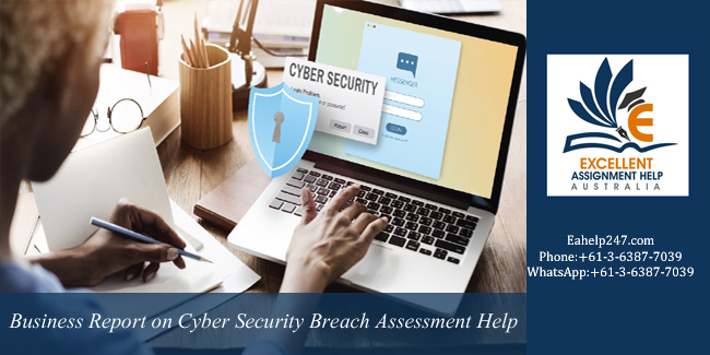 COMP1300 Business Report on Cyber Security Breach Assessment - AU.