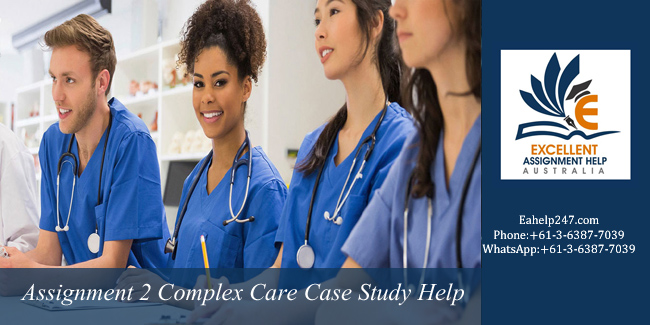 NUR331 Assignment 2 Complex Care Case Study