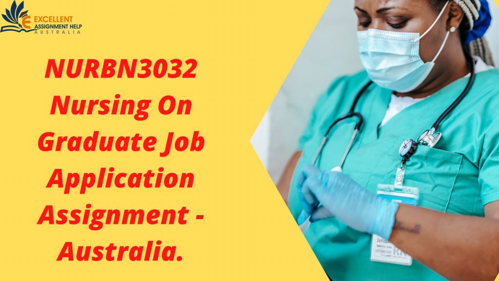 NURBN3032 Nursing On Graduate Job Application Assignment - Australia.